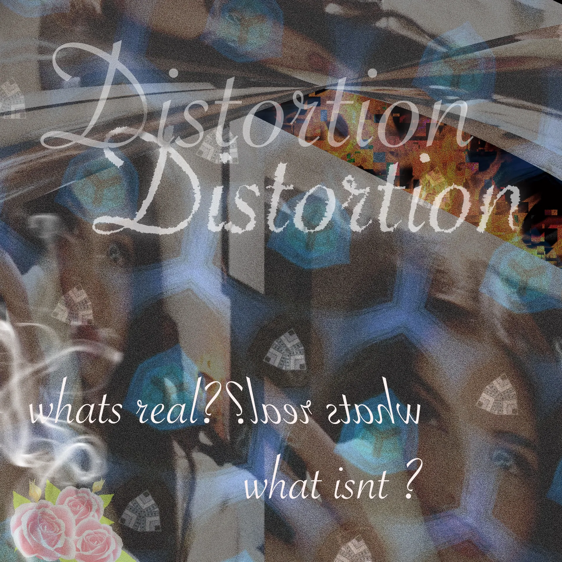 Distortion - Album Cover - whats real, what isnt 